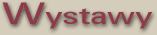 Wystawy