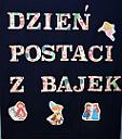 Dzie Postaci z Bajek - grupa II
