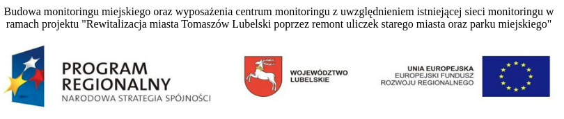 Rewitalizacja miasta Tomaszw Lubelski poprzez remont uliczek starego miasta oraz parku miejskiego