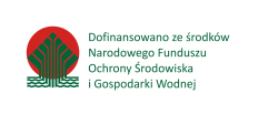 Dofinansowano ze rodkw Narodowego Funduszu Ochrony rodowiska i Gospodarki Wodnej