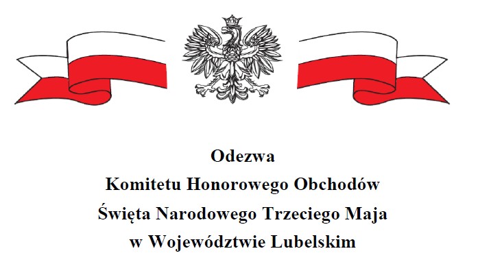 Odezwa Komitetu Honorowego Obchodów Święta Narodowego Trzeciego Maja w Województwie Lubelskim