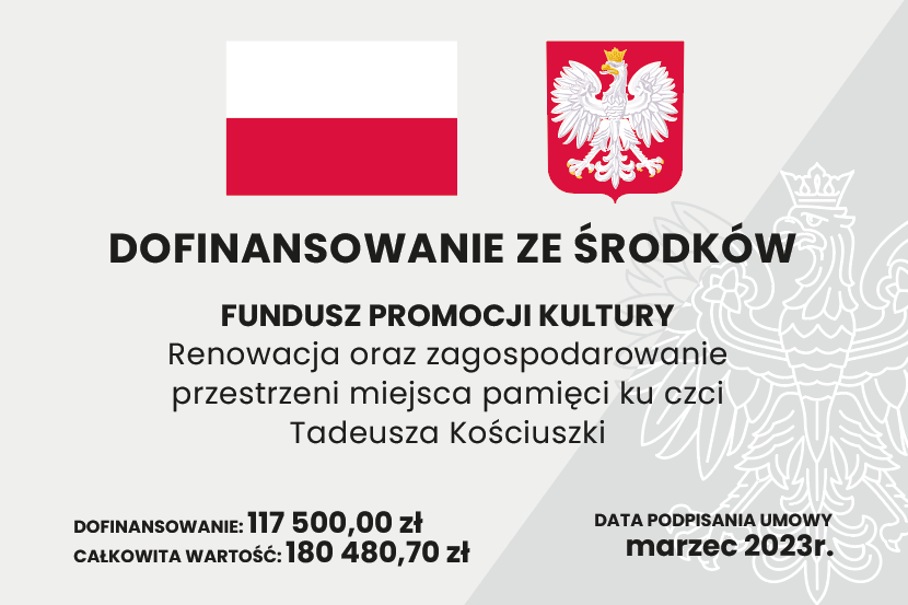 Renowacja oraz zagospodarowanie przestrzeni miejsca pamięci ku czci Tadeusza Kościuszki