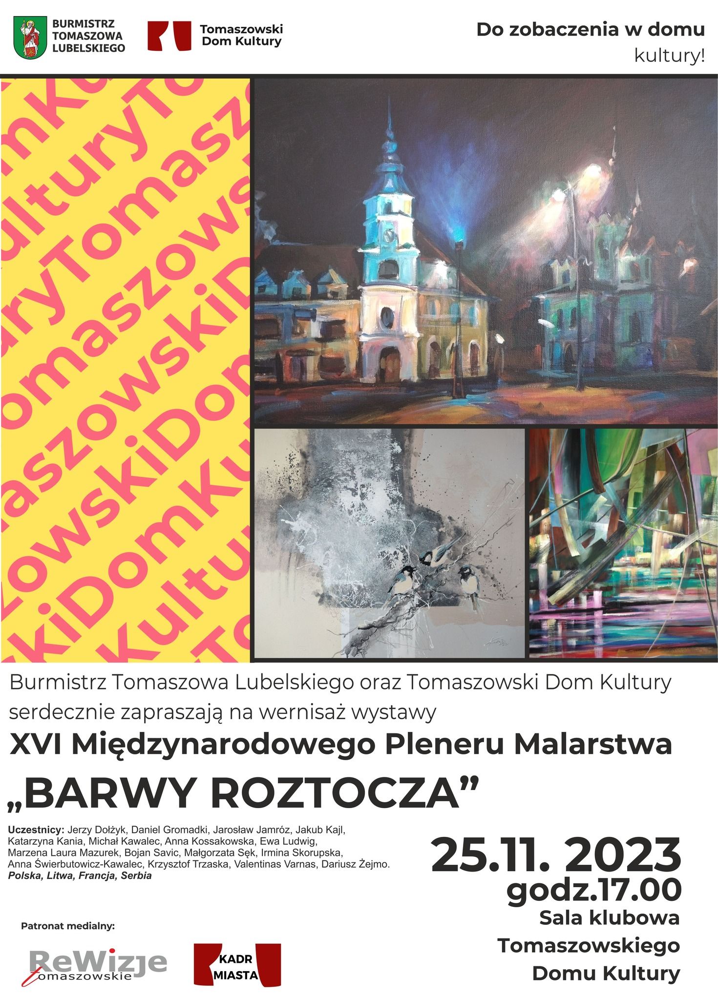 Wernisaż wystawy
XVI Międzynarodowego Pleneru Malarstwa
„BARWY ROZTOCZA”