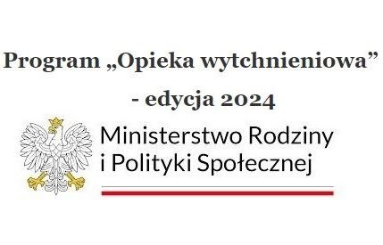 Program „Opieka wytchnieniowa” – edycja 2024